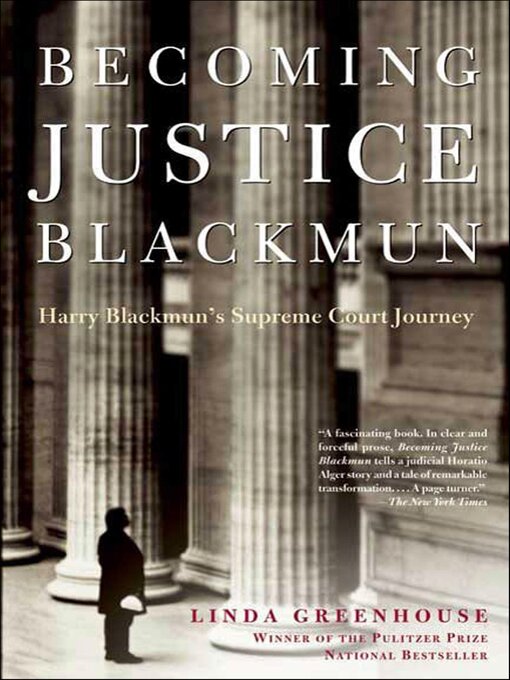 Title details for Becoming Justice Blackmun by Linda Greenhouse - Available